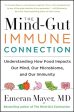 The Mind-Gut-Immune Connection: Understanding How Food Impacts Our Mind, Our Microbiome, and Our Immunity For Sale