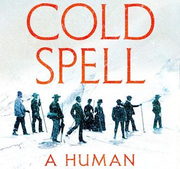 A Cold Spell: A Human History of Ice Discount