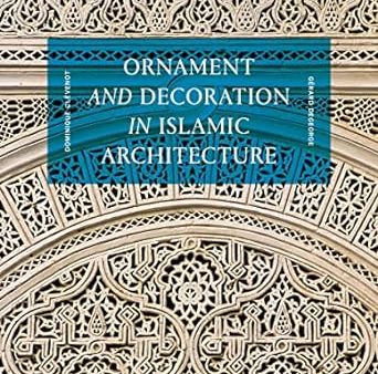 Ornament and Decoration in Islamic Architecture For Cheap