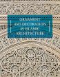 Ornament and Decoration in Islamic Architecture For Cheap