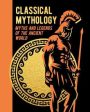 Classical Mythology: Myths and Legends of the Ancient World For Discount