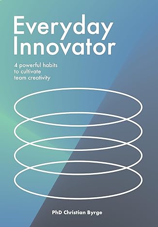 Everyday Innovator: 4 powerful habits to cultivate team creativity Hot on Sale