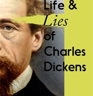 The Life and Lies of Charles Dickens Online