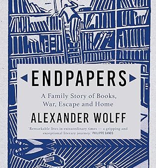 Endpapers: A Family Story of Books, War, Escape and Home For Cheap