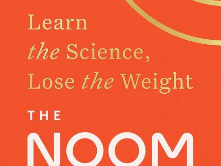 The Noom Mindset: Learn the Science, Lose the Weight Fashion