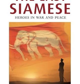 Last Siamese, The: Heroes In War And Peace Cheap