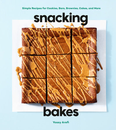 Snacking Bakes: Simple Recipes for Cookies, Bars, Brownies, Cakes, and More Fashion