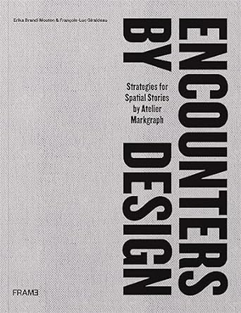 Encounters by Design: Strategies for Spatial Stories Online now