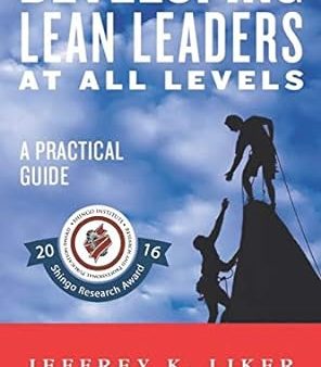 Developing Lean Leaders at all Levels: A Practical Guide Supply