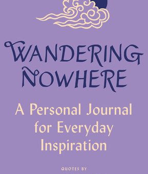 Wandering Nowhere: A Personal Journal for Everyday Inspiration Online