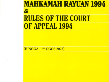 Kaedah-Kaedah Mahkamah Rayuan 1994 & Rules of the Court of Appeal 1994 (1 Aug 23) For Cheap