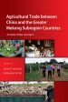 Agricultural Trade between China and the Greater Mekong Subregion Countries: A Value Chain Analysis Supply