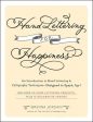 Hand Lettering for Happiness: An Introduction to Hand Lettering & Calligraphy Techniques—Designed to Spark Joy! For Discount