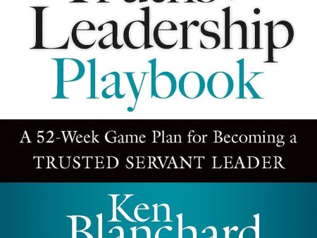 Simple Truths of Leadership Playbook: A 52-Week Game Plan for Becoming a Trusted Servant Leader Sale