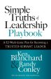 Simple Truths of Leadership Playbook: A 52-Week Game Plan for Becoming a Trusted Servant Leader Sale