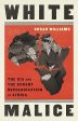 White Malice: The CIA and the Covert Recolonization of Africa For Sale