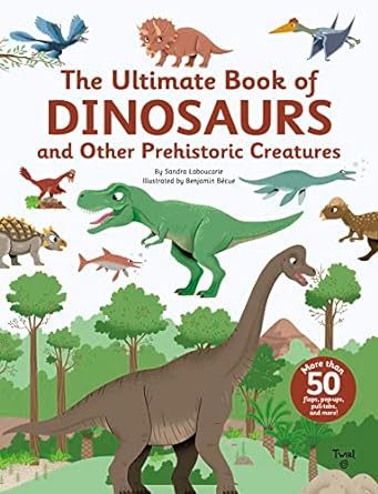 The Ultimate Book of Dinosaurs and Other Prehistoric Creatures Supply