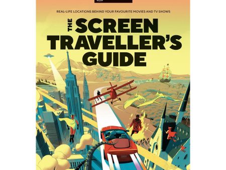 The Screen Traveller s Guide: Real-life Locations Behind Your Favourite Movies and TV Shows Online now