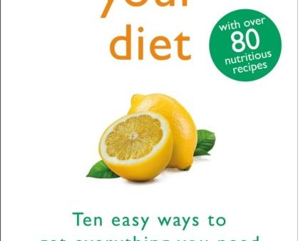 Supercharge Your Diet: Ten Easy Ways to Get Everything You Need From Your Food Sale