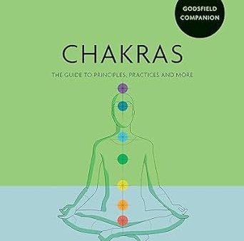 Godsfield Companion: Chakras: The guide to principles, practices and more Cheap