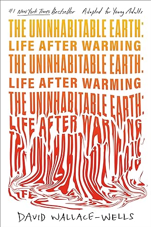 The Uninhabitable Earth (Adapted for Young Adults) For Sale